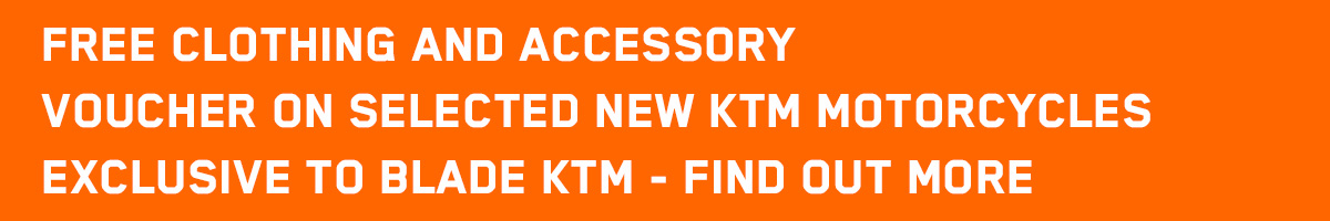 Blade KTM Exclusive Offer